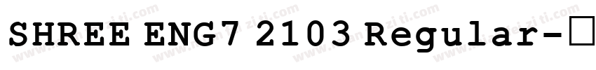 SHREE ENG7 2103 Regular字体转换